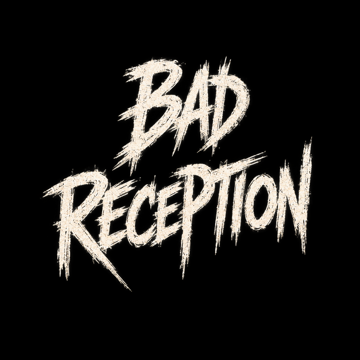 Bad Reception